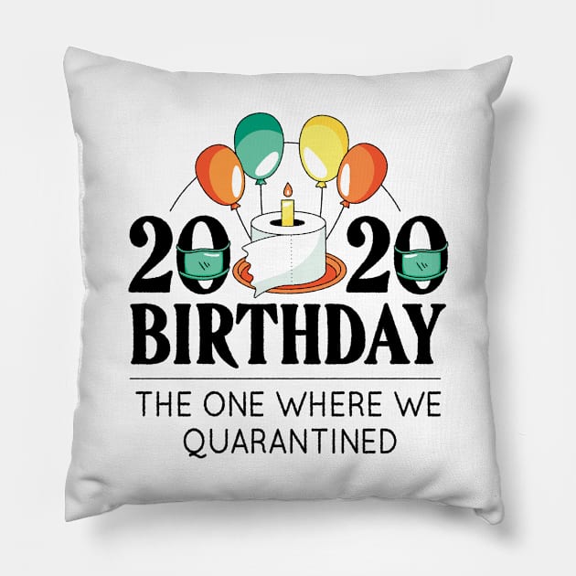 HAPPY BIRTHDAY 2020 QUOTE Pillow by LR_Collections