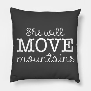 Move Mountains Pillow