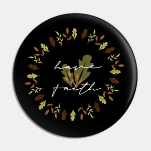 Have Faith Pin