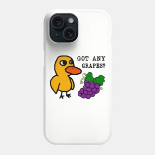 Got Any Grapes Duck Song Phone Case