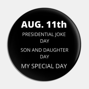 August 11th birthday, special day and the other holidays of the day. Pin