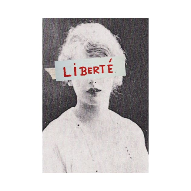 Liberté by La Subversiva