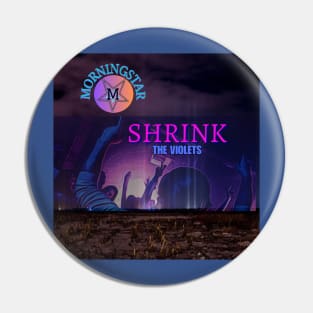 Shrink The Violets Pin