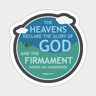 The Heavens & Earth Declare Magnet