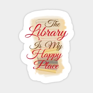 The Library Is My Happy Place | Bright Red Magnet