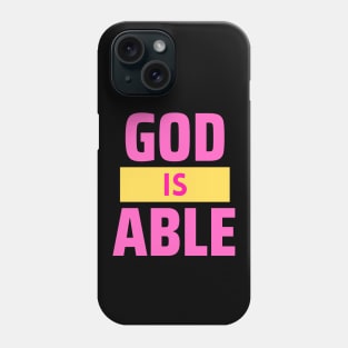 God Is Able | Christian Phone Case