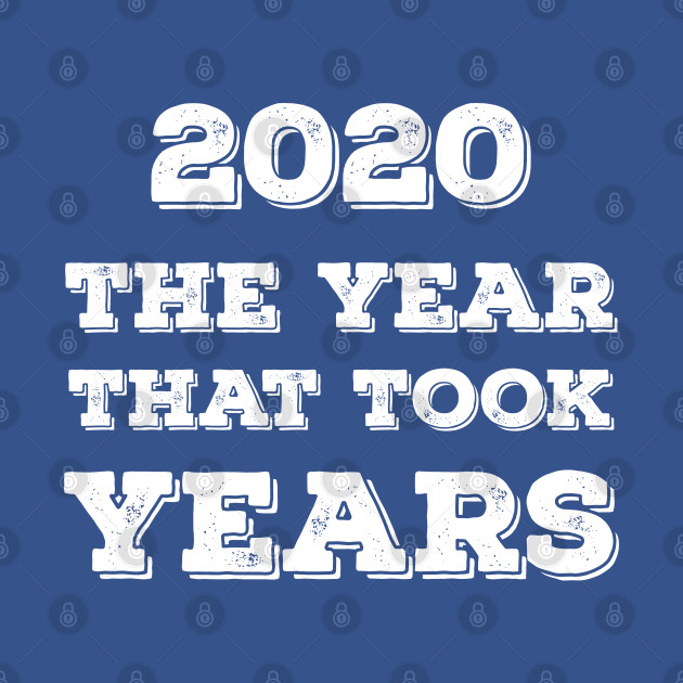 Discover 2020 The Year That Took Years - Joe Biden - T-Shirt