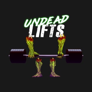 undead lifts T-Shirt