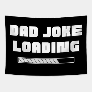 Dad Joke Loading. Funny Dad Joke Quote. Tapestry