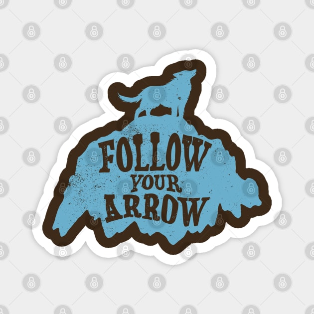 Follow Your Arrow Magnet by spicoli13