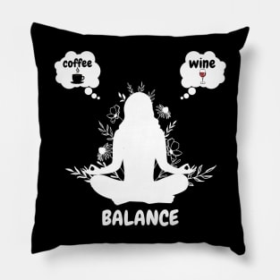 Coffee Wine Yoga Balance It's All About Balance Funny Gift Pillow