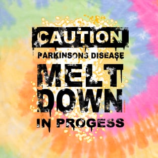 CAUTION PD MELT DOWN IN PROGRESS T-Shirt