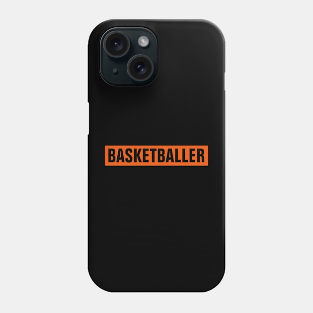 Basketballer - Basketball Player Phone Case by SpHu24