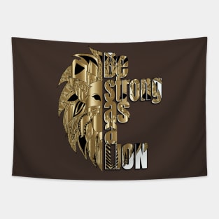 Be strong as a lion Tapestry