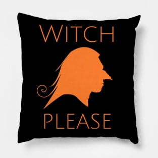 Halloween - Witch please Pillow