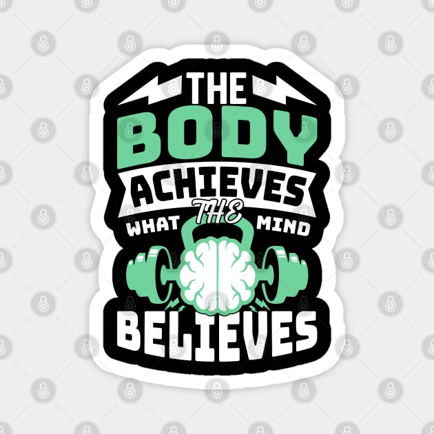 The Body Achieves What the Mind Believes Magnet by Otaku Vibes