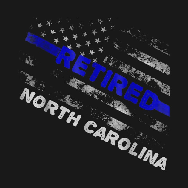 Thin Blue Line Distressed Retired Police North Carolina Gift by Sinclairmccallsavd