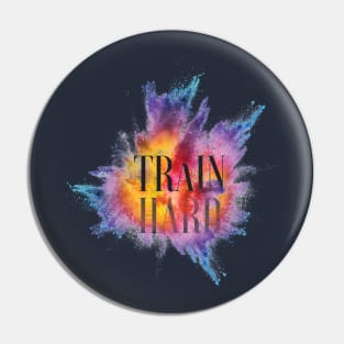 Train Hard - Workout - Exercise Pin