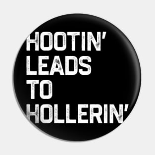 Hootin’ Leads To Hollerin’ Pin