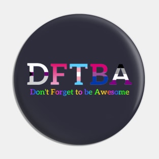 DFTBA (Don’t Forget to be Awesome) Pin