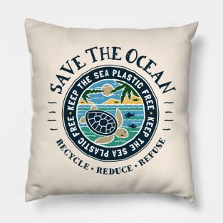 Save The Ocean Keep the Sea Plastic Free Pillow