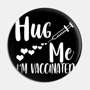 Hug Me I'm Vaccinated Vaccination Pin