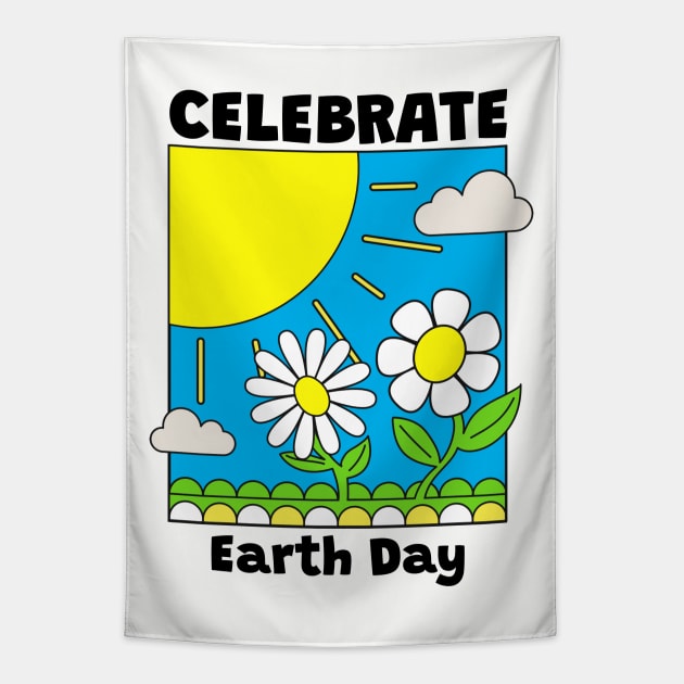 EARTH Day Celebration Nature And Flowers Tapestry by SartorisArt1