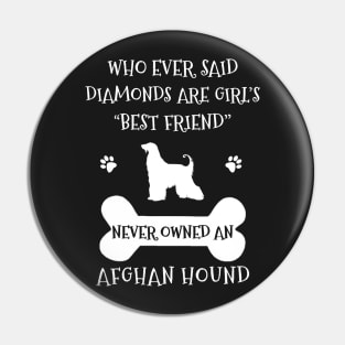 Who ever said diamonds are girl's best friend never owned an afghan hound Pin