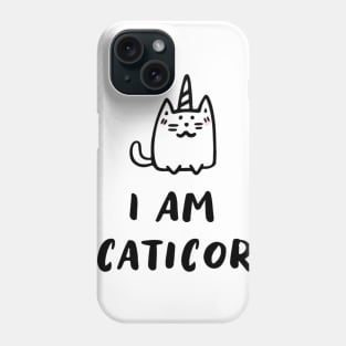 Funny Cat I Am A Caticorn Phone Case