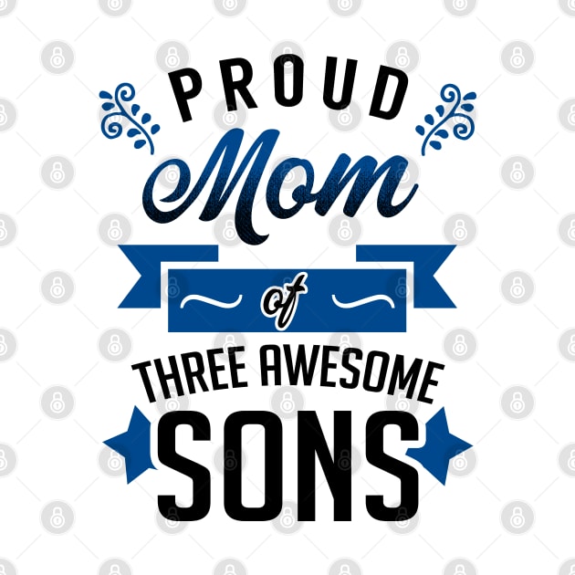 Proud Mom of Three Awesome Sons by KsuAnn