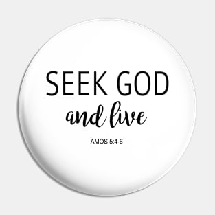 Seek God and Live Pin