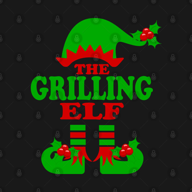 Disover The Grilling ELF - Merry Christmas Perfect Family Gift XMAS BBQ - The Grilling Elf - T-Shirt