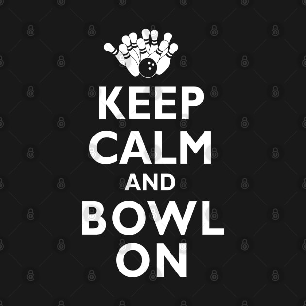 Keep Calm and Bowl On Bowling Bowler by TeeCreations