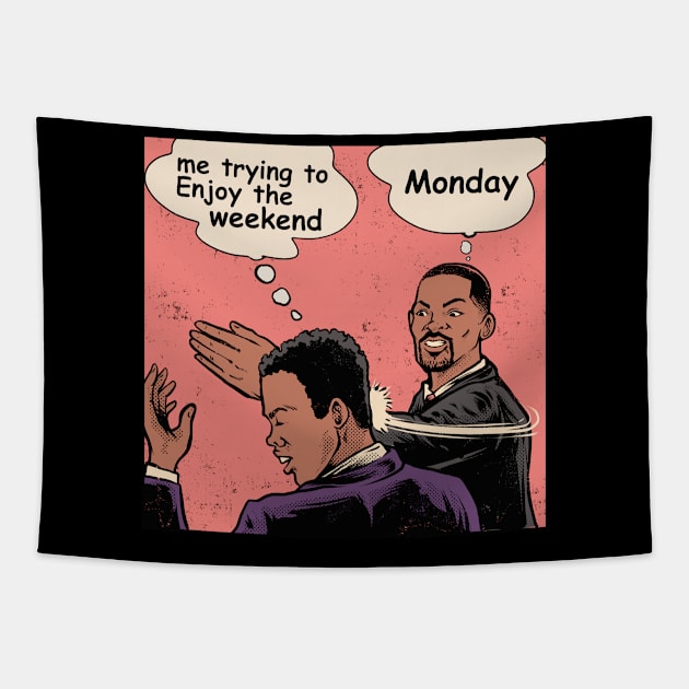 Monday Slapped Tapestry by Gleydson Barboza