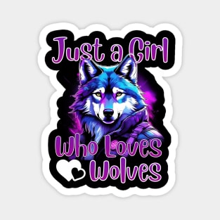 Just a Girl Who Loves wolves Design Cute wolf lover Magnet