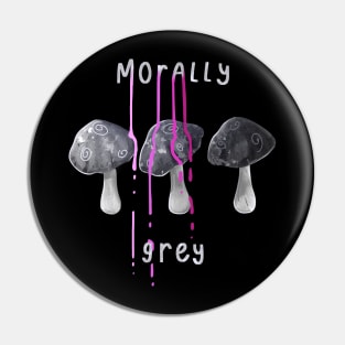 Morally Grey Pin