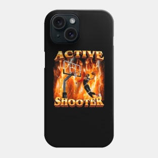 Active Shooter Shirt Funny basketball Meme Phone Case