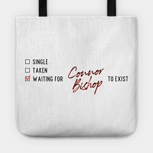 Waiting for Connor Bishop to Exist Tote