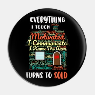 Everything I Touch Turns To Sold Word Cloud Real Estate Pin