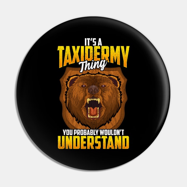 Taxidermy Thing You Probably Wouldn't Understand Pin by theperfectpresents