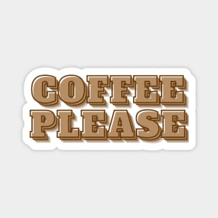 Coffee Please Magnet