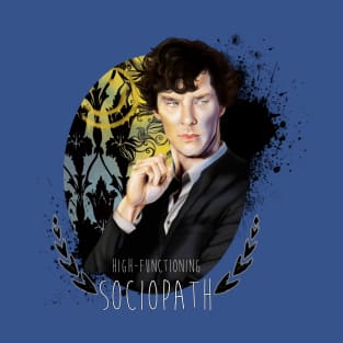 High-Functioning Sociopath T-Shirt