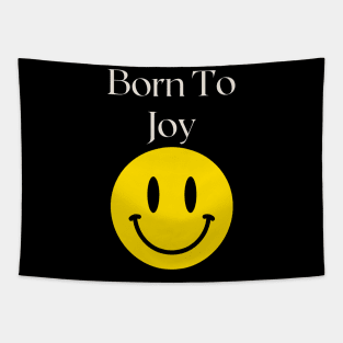 Born To Joy Tapestry