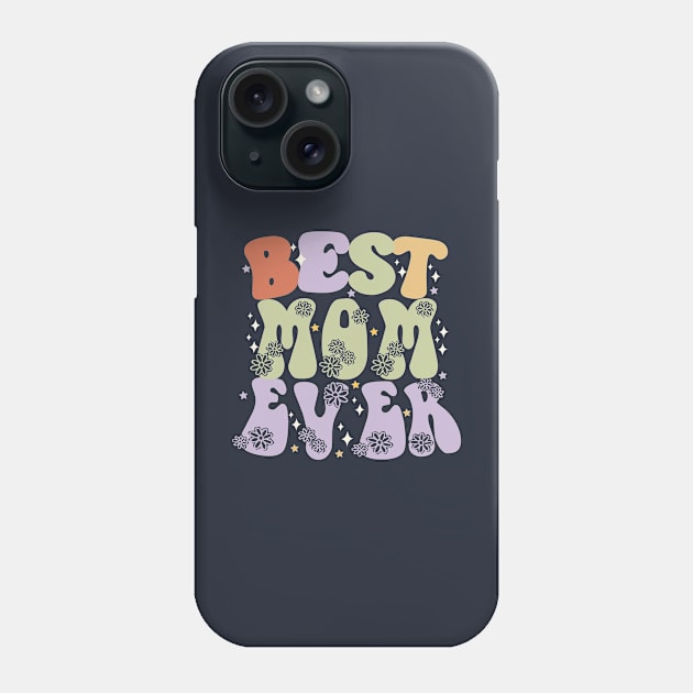 Best Mom Ever T-shirt Design And Vector Phone Case by Naurin's Design