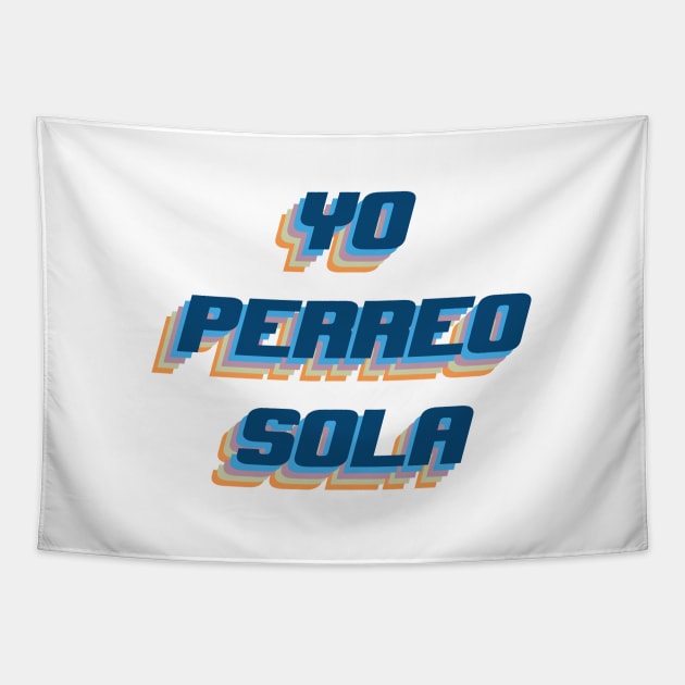 YO PERREO SOLA YHLQMDLG Tapestry by sofjac