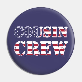 4th of July Cousin Crew Pin