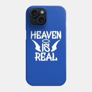 Heaven Is Real Phone Case