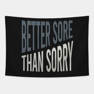 Fitness Better Sore than Sorry Tapestry