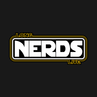 Long Live Nerds! T-Shirt