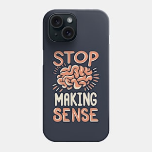 Stop Making Sense Phone Case